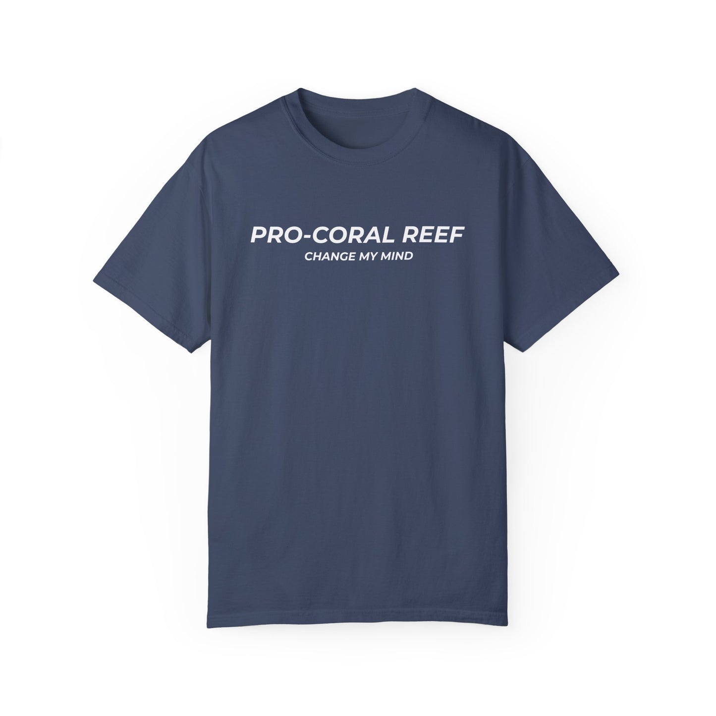 PRO-CORAL REEF: CHANGE MY MIND TEE